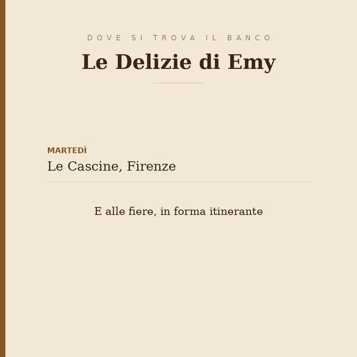 Where to find the Le Delizie di Emy truck: on Tuesdays at the Cascine in Florence, and at fairs, on the move