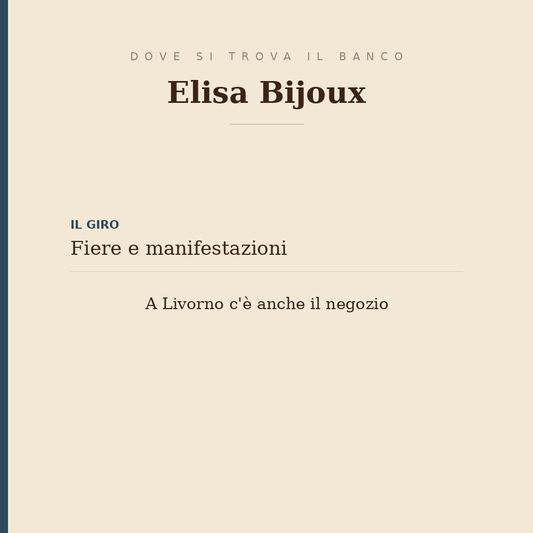 Where to find the Elisa Bijoux stall: at fairs and events, and the shop in Livorno