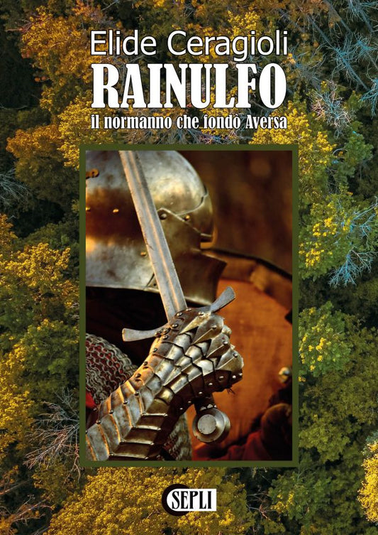 Copertina di Rainulfo il normanno che fondò Aversa